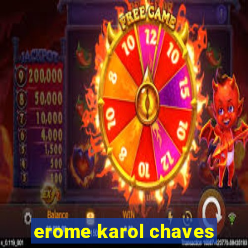 erome karol chaves